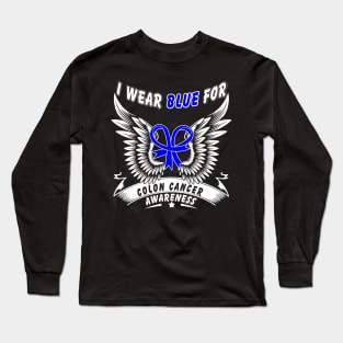 I Wear Blue For Colon Cancer Awareness - Colon Cancer Long Sleeve T-Shirt